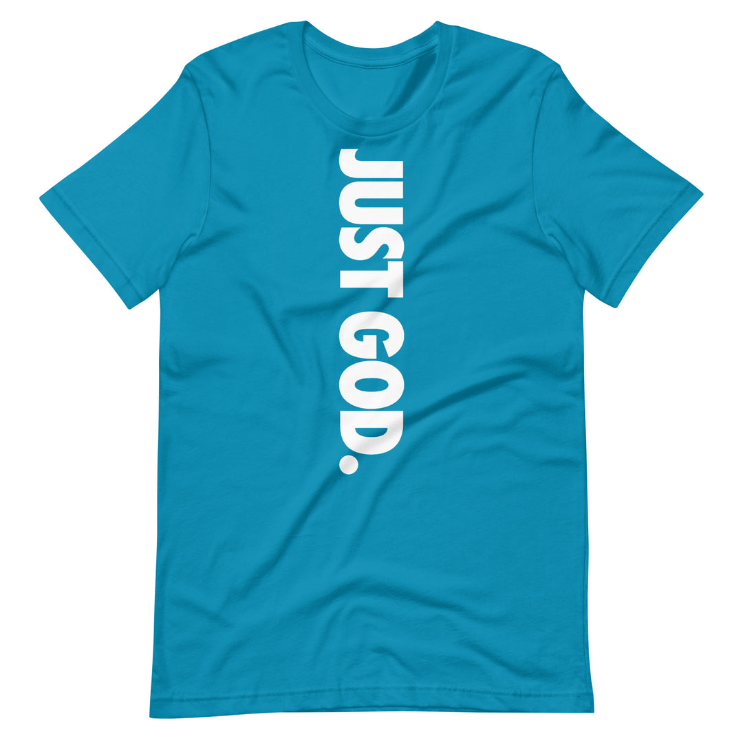 Just God T-Shirt