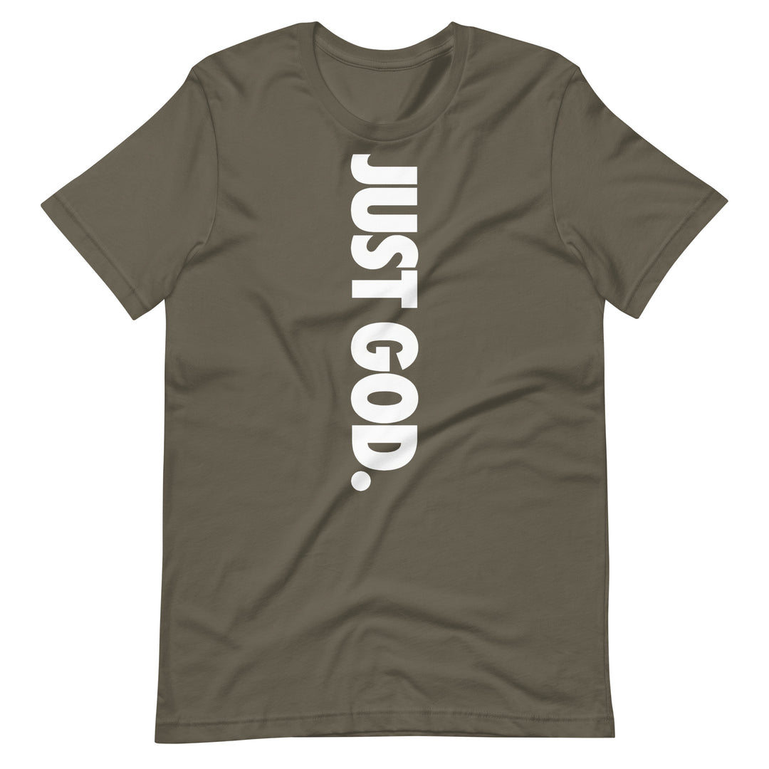 Just God T-Shirt