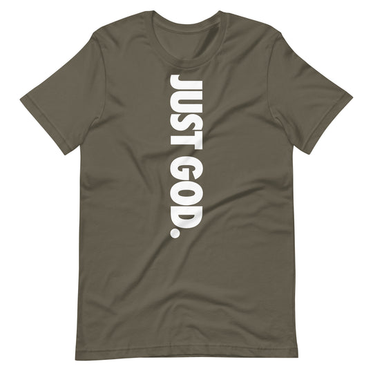 Just God T-Shirt