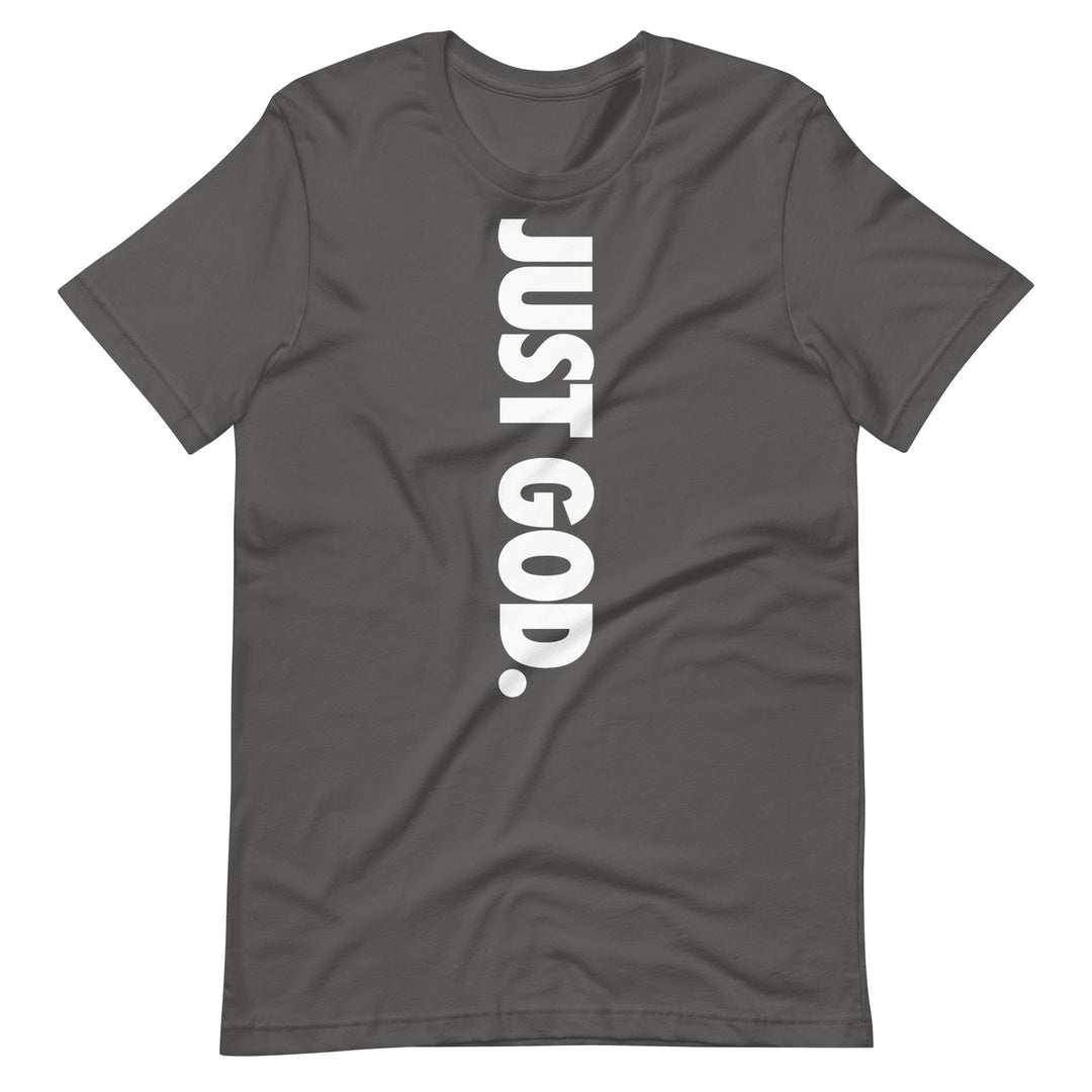 Just God T-Shirt