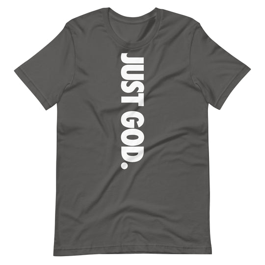 Just God T-Shirt