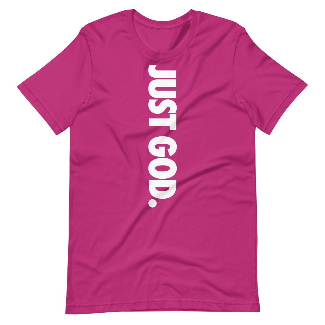 Just God T-Shirt