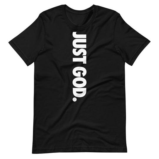 Just God T-Shirt