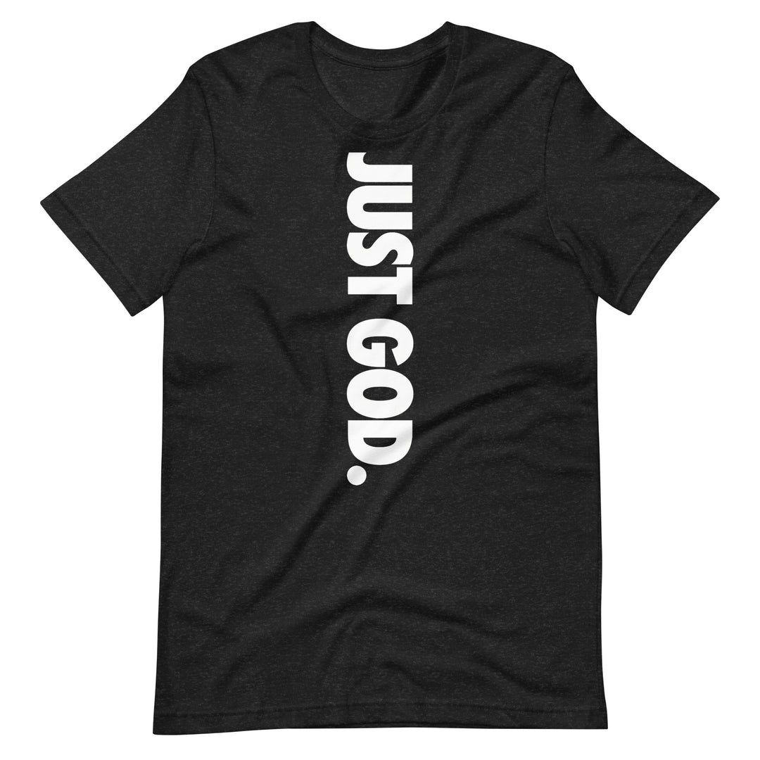 Just God T-Shirt