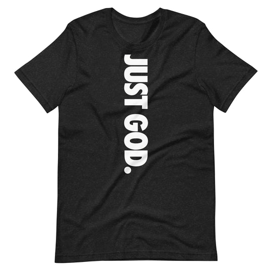 Just God T-Shirt