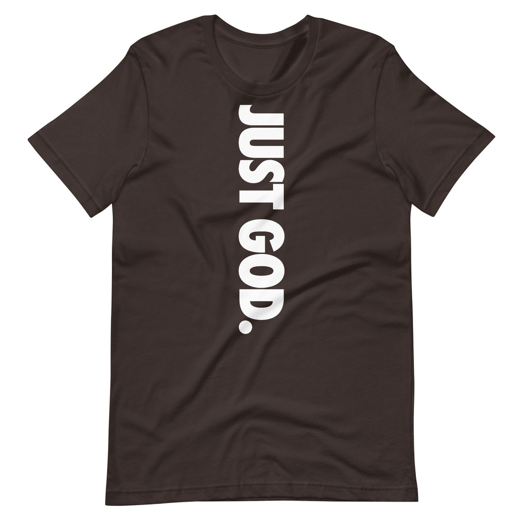 Just God T-Shirt
