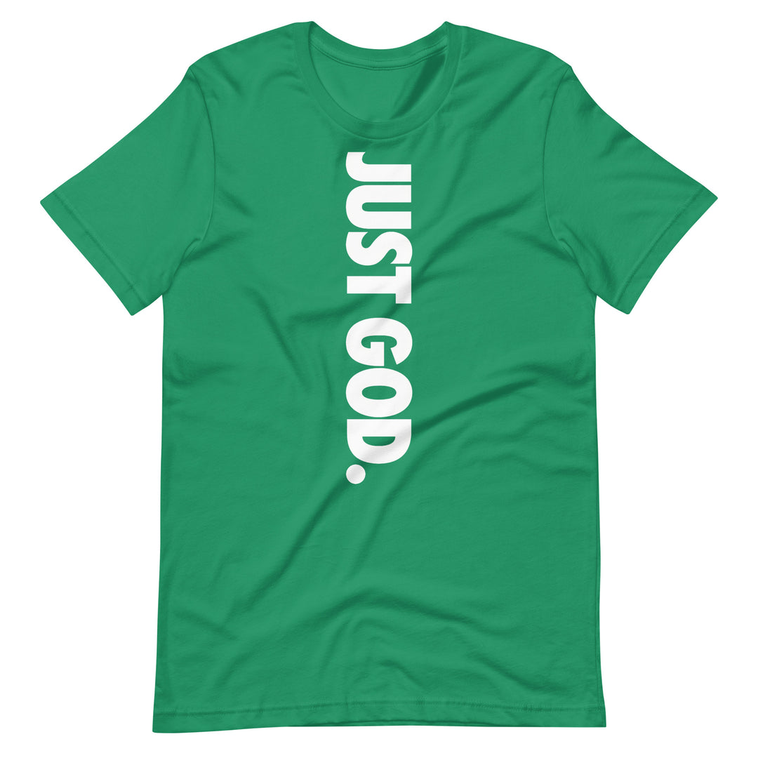 Just God T-Shirt