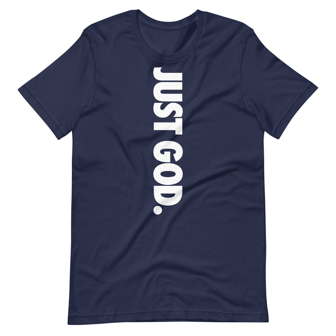 Just God T-Shirt