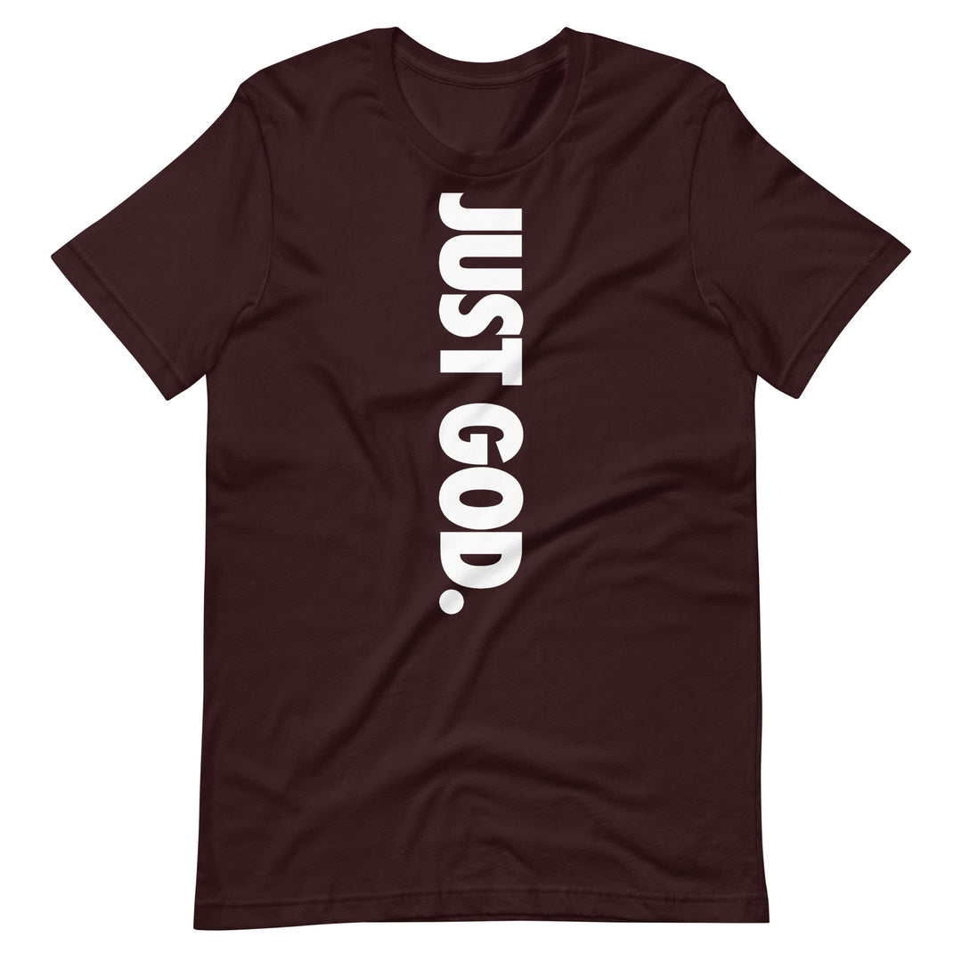 Just God T-Shirt