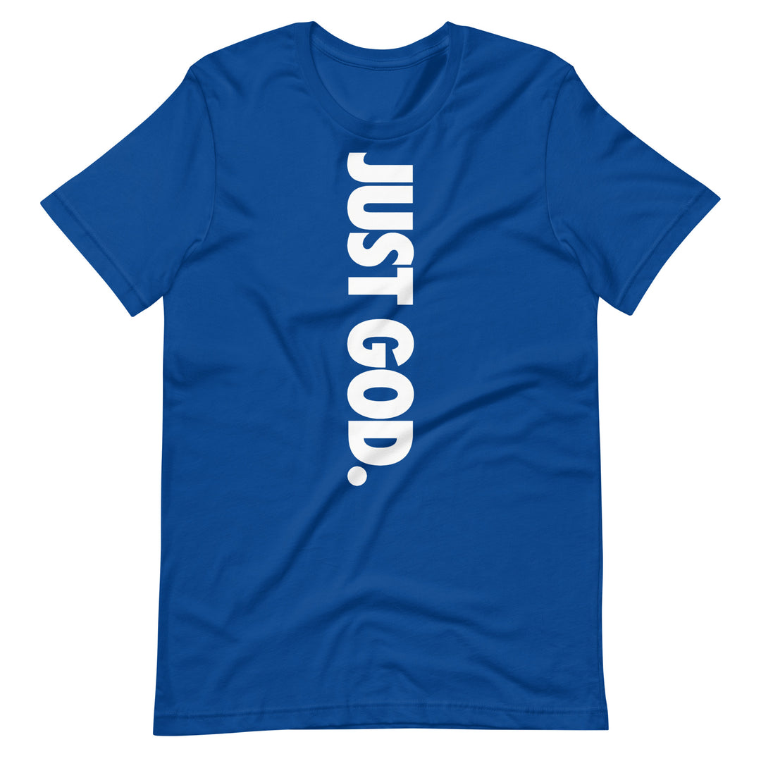 Just God T-Shirt